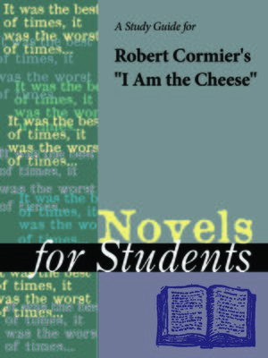 cover image of A Study Guide for Robert Cormier's "I Am the Cheese"